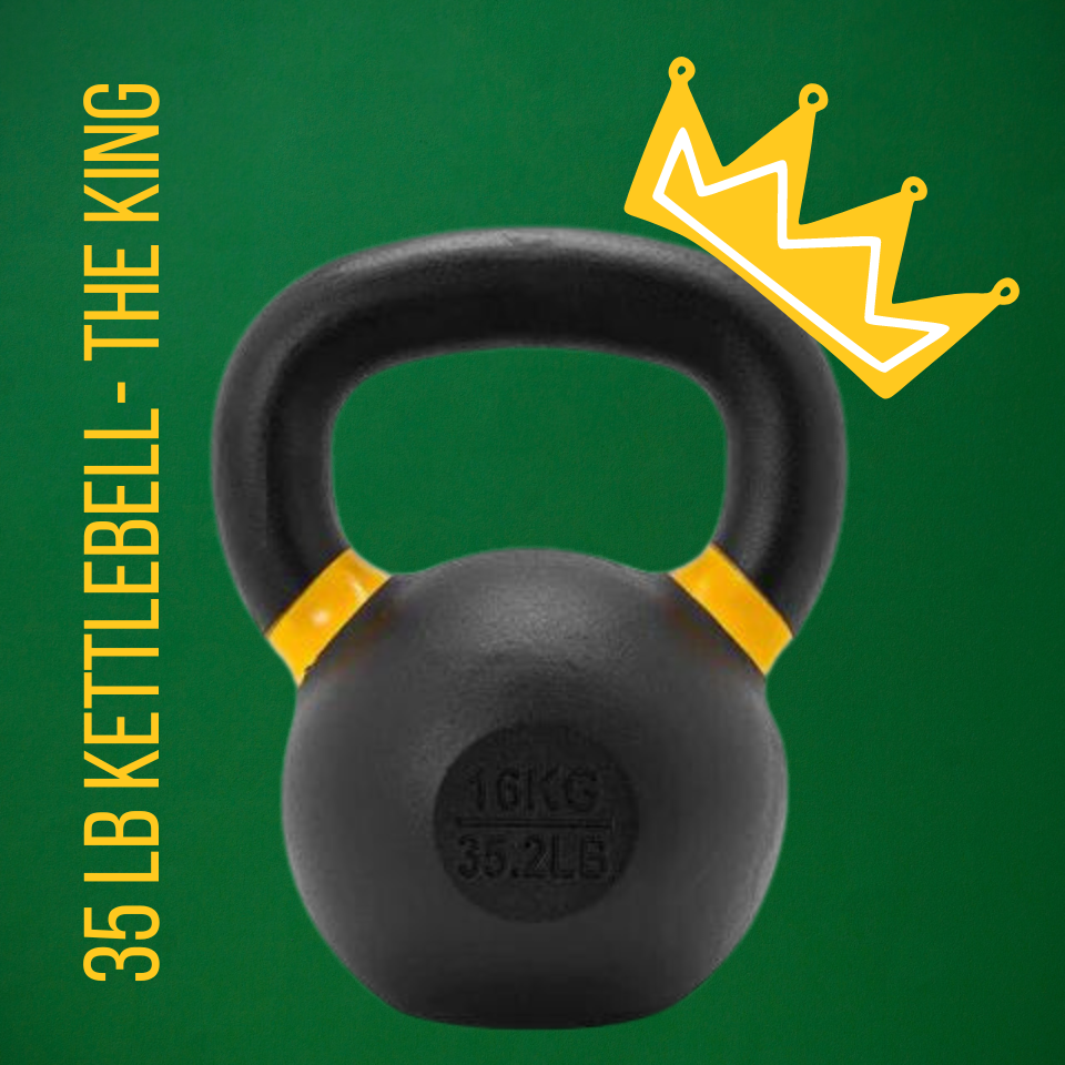 Why is the 35 lb kettlebell the king of kettlebell exercises?