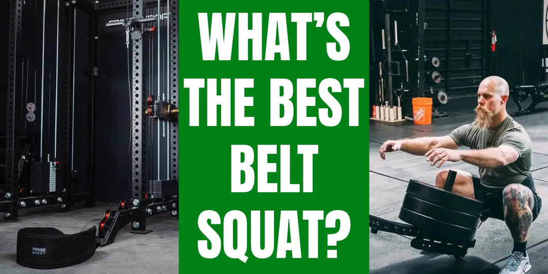WHAT’S THE BEST BELT SQUAT?