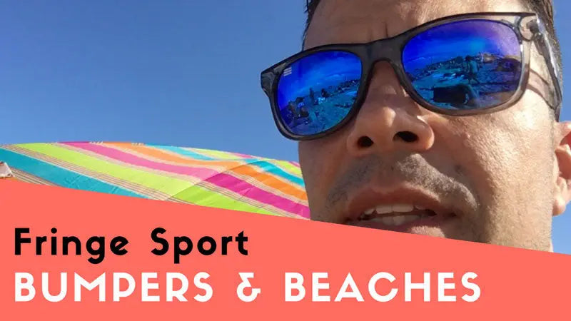 Bumpers-and-beaches... Fringe Sport