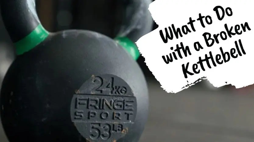What-to-Do-with-a-Broken-Kettlebell Fringe Sport