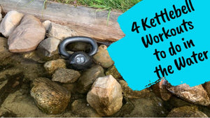 4 Kettlebell Workouts to do in the Water