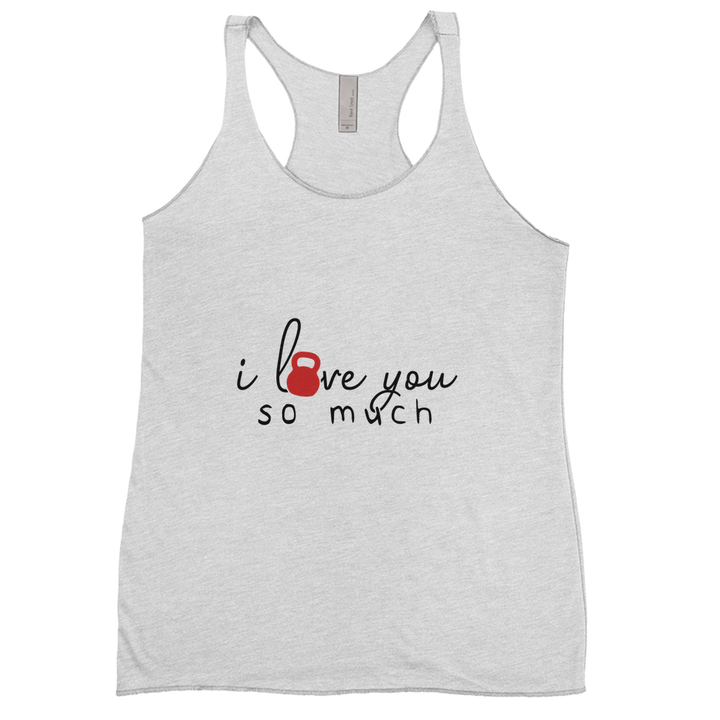 "I Love You So Much" Triblend Racerback Tank Tops (6580534444079)
