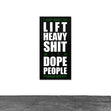 "Lift Heavy Shit" Vinyl Banner (1081174589487)