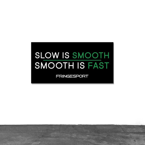"Slow Is Smooth" Vinyl Banner (1081160433711)